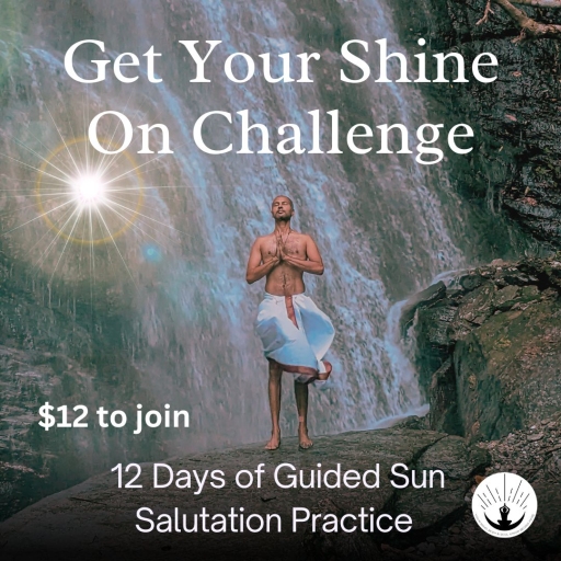 Get Your Shine On 12-Days of Guided Sun Salutation Challenge